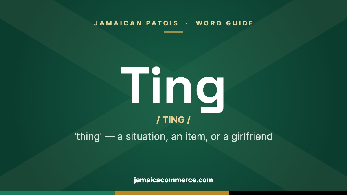 What Does ‘Ting’ Mean in Jamaican Patois?